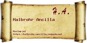 Halbrohr Ancilla névjegykártya
